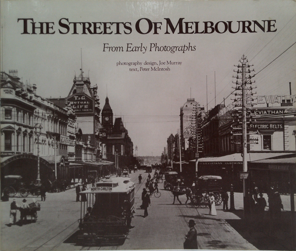 The Streets Of Melbourne: From Early Photographs