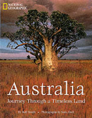 Australia : Journey through a Timeless Land: Journey through a