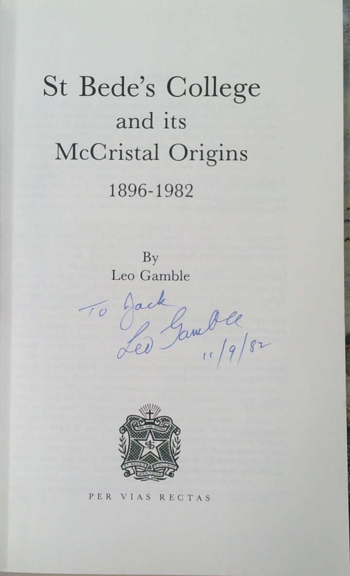 St Bede's College And Its Mccristal Origins 1896-1982 (SIGNED)