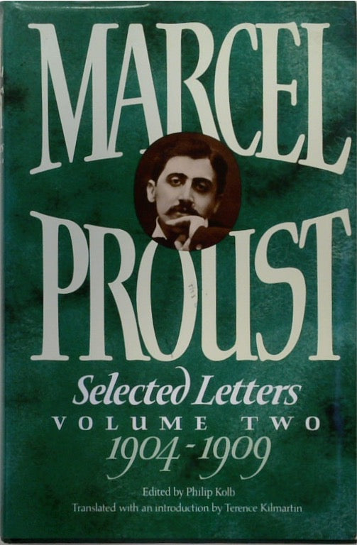 Marcel Proust Selected Letters Volume 2: 1904-1909