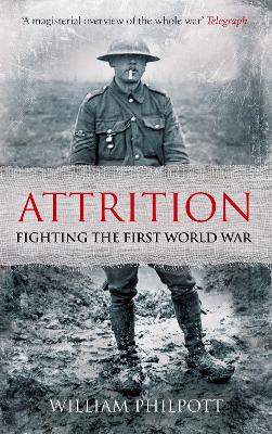 Attrition: Fighting the First World War