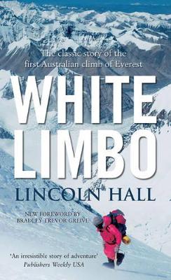 White Limbo: The Classic Story Of The First Australian Climb Of