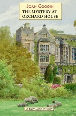 Mystery at Orchard House: A Lady Lupin Mystery