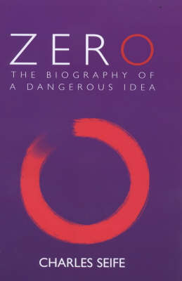Zero: The Biography of a Dangerous Idea