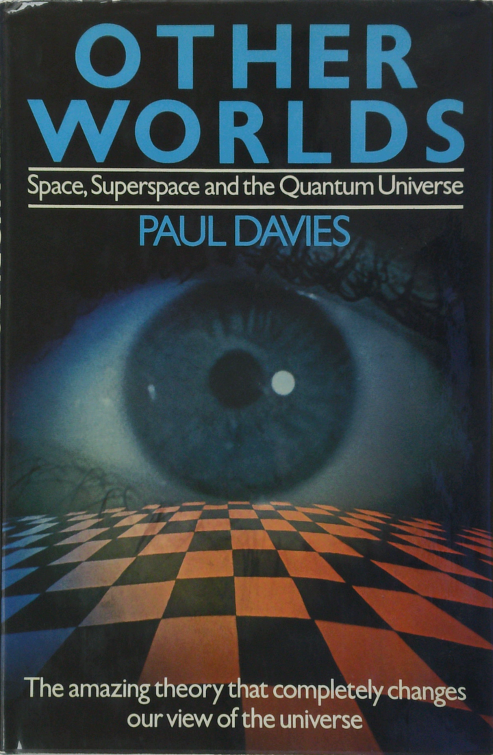 Other Worlds: Space, Superspace And The Quantum Universe