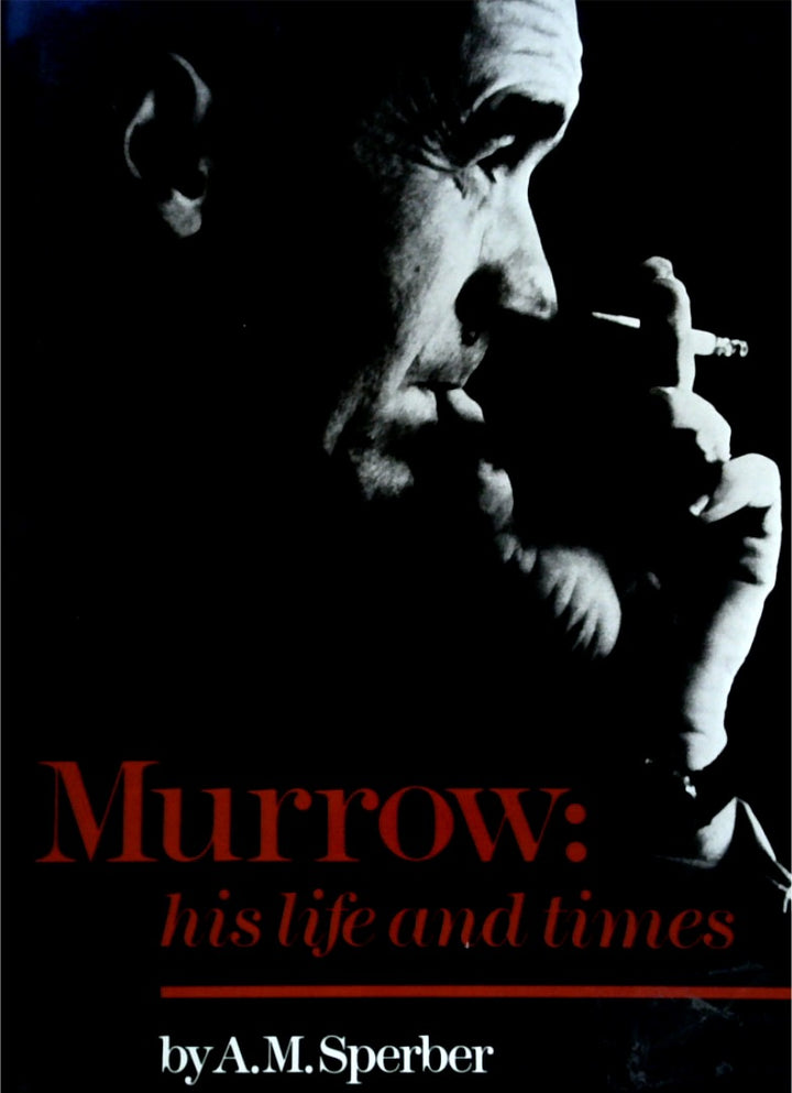 Murrow: His Life and Times