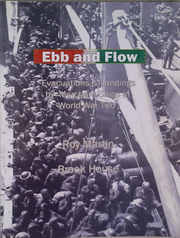 Ebb And Flow: Evacuations And Landings by Merchant Ships in World War Two