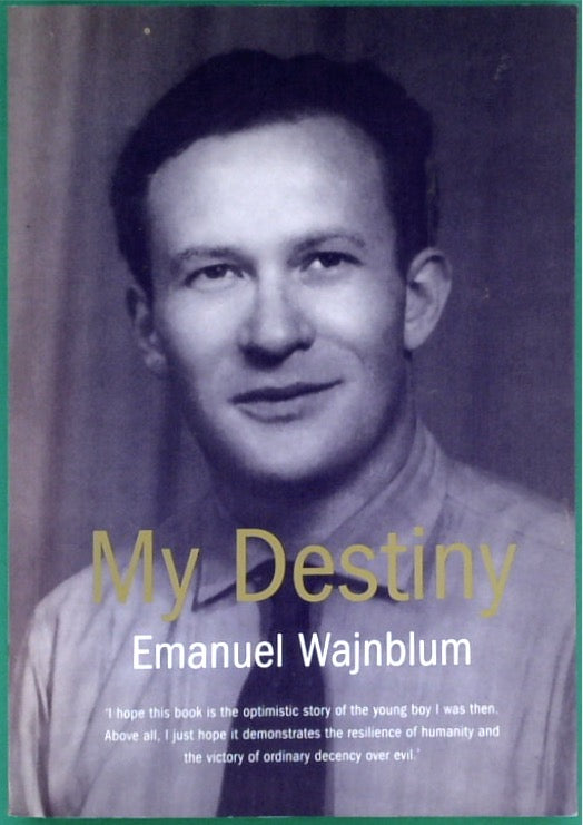 My Destiny: The Autobiography of Emanuel Wajnblum