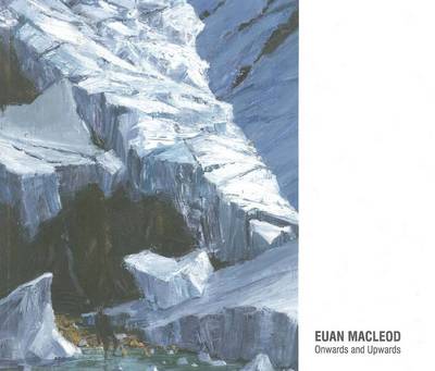 Euan Macleod Onwards and Upwards: Catatlogue of Exhibition Held at