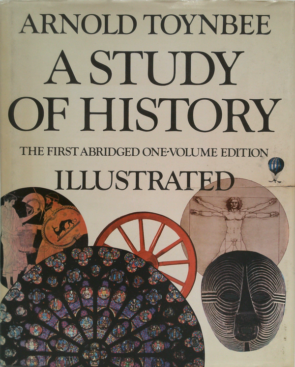 A Study Of History: The First Abridged One-Volume Edition Illustrated