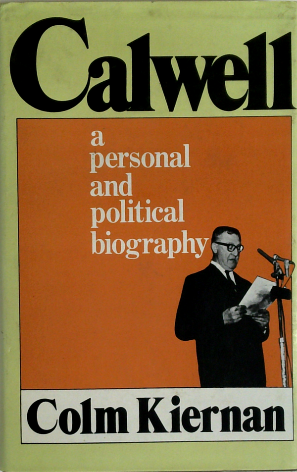 Calwell: A Personal And Political Biography