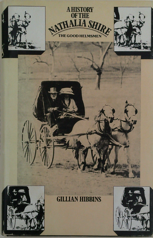 A History Of The Nathalia Shire; The Good Old Days