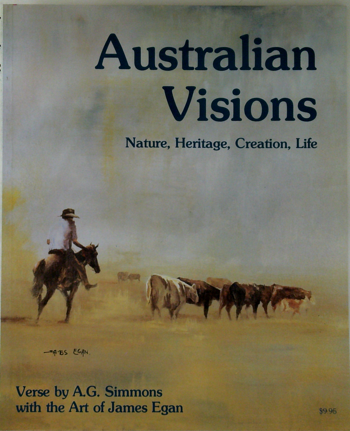 Australian Visions: Nature, Heritage, Creation, Life (SIGNED)