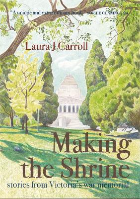 Making the Shrine: stories from Victoria's war memorial
