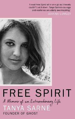 Free Spirit: A Memoir of an Extraordinary Life