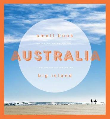 Australia: Small Book Big Island