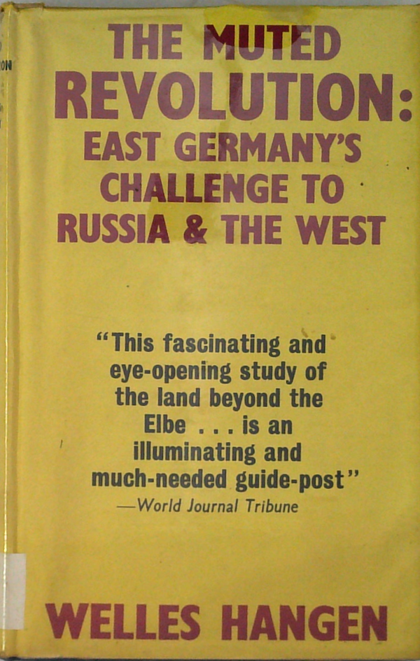 The Muted Revolution: East Germany's Challenge To Russia And The West