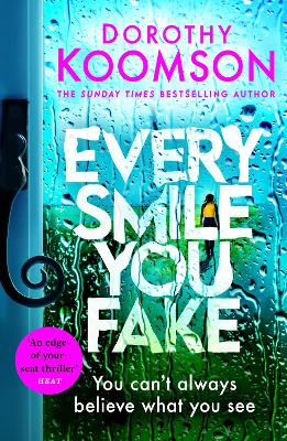Every Smile You Fake: an addictive thriller with shocking twists you