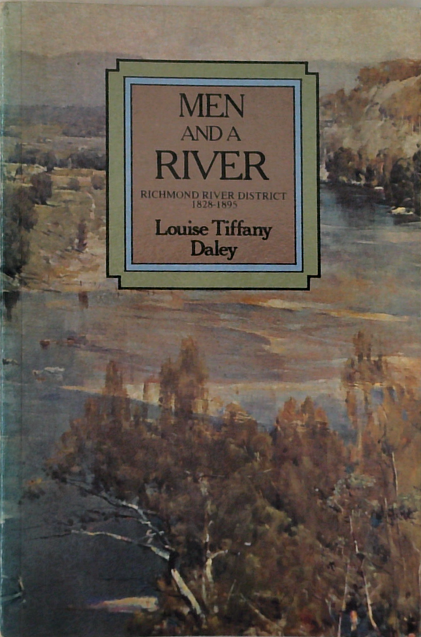 Men And A River: Richmond River District 1788-1988