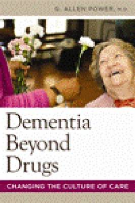 Dementia Beyond Drugs: Changing the Culture of Care