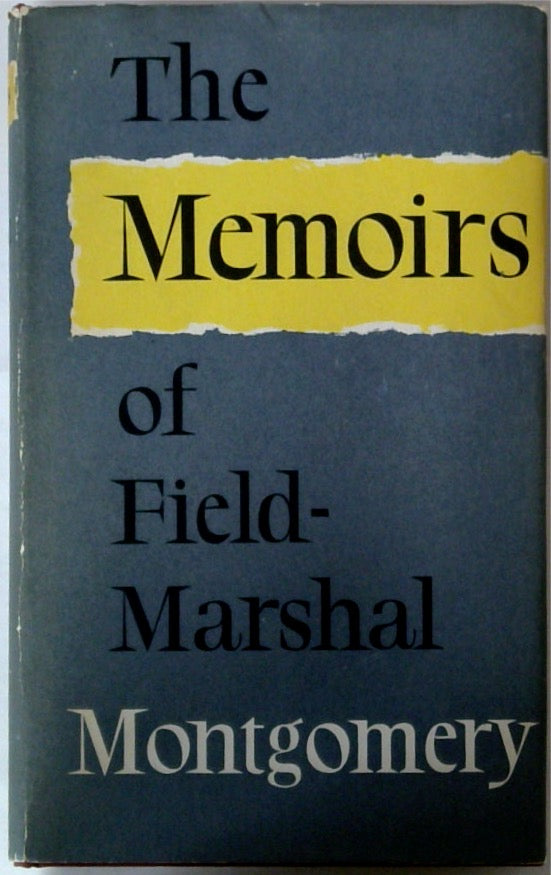 The Memoirs of Field-Marshal Montgomery