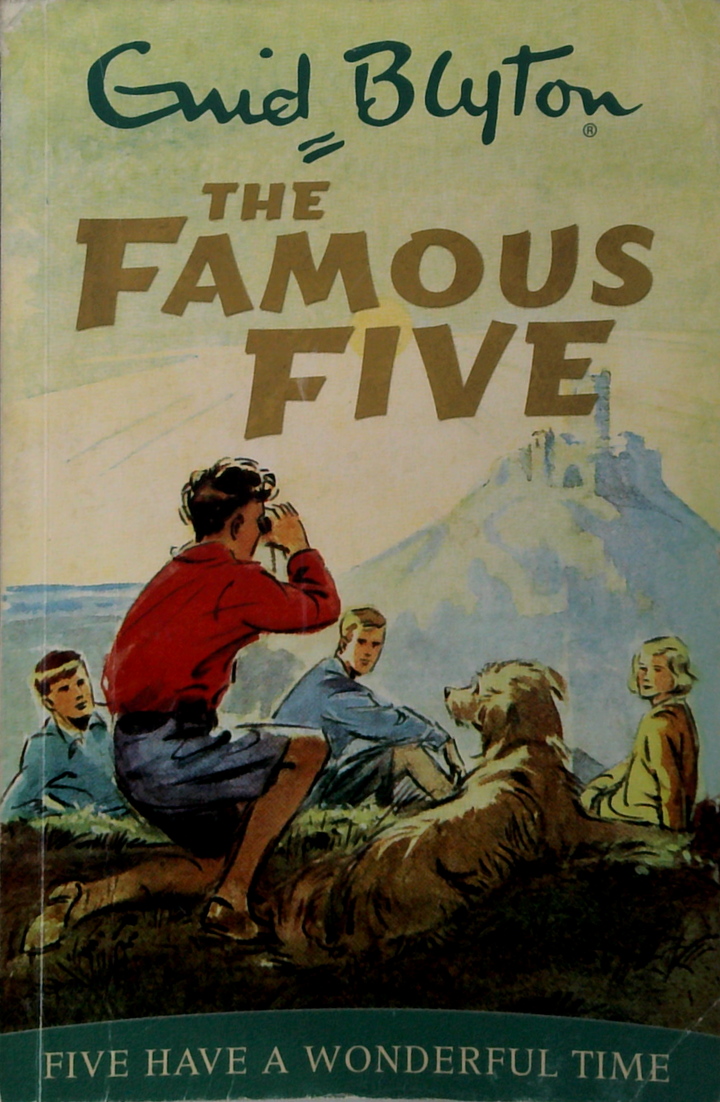 The Famous Five: Five Have A Wonderful Time