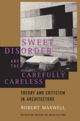 Sweet Disorder and the Carefully Careless: Theory and Criticism in