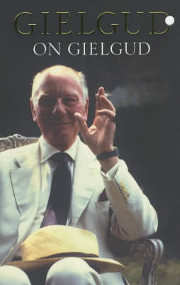 Gielgud On Gielgud