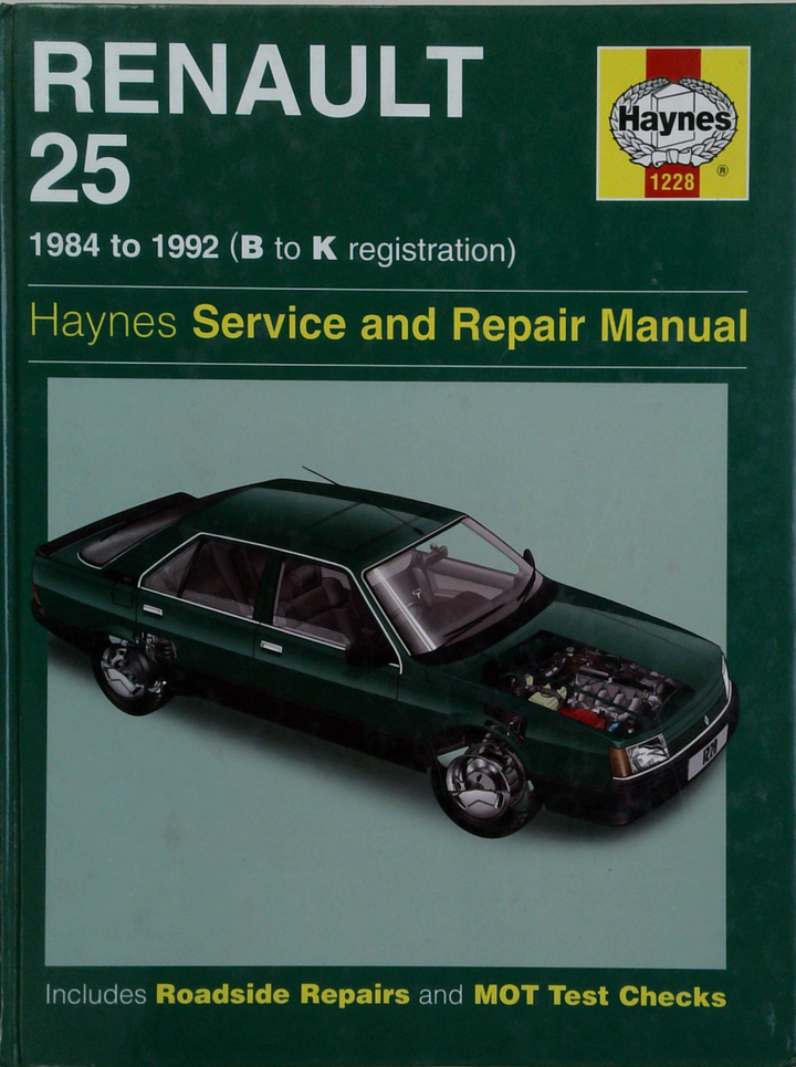 Renault 25: 1984 To 1992 (B To K Registration) Haynes Service And Repair Manual