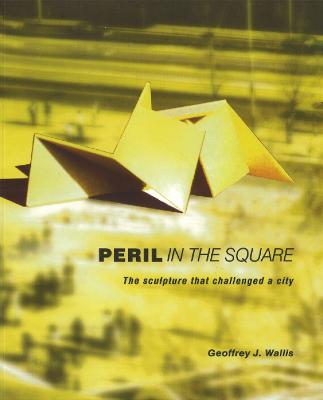 Peril in the Square: The Sculpture That Challenged a City