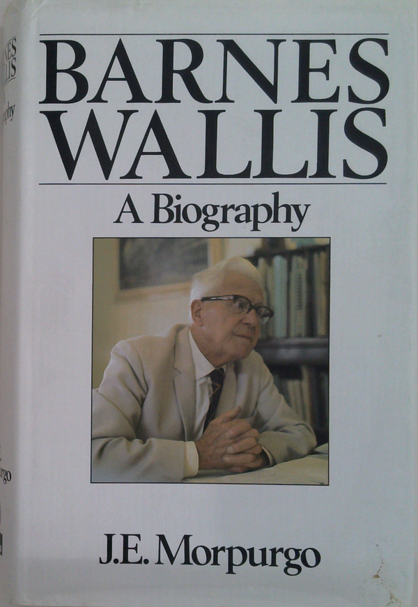 Barnes Wallis: A Biography