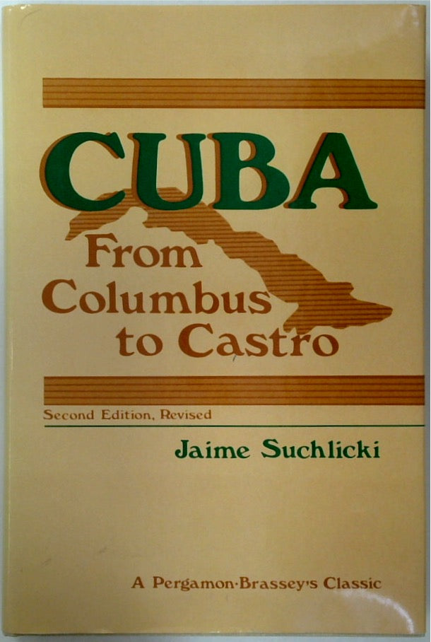 Cuba: From Columbus to Castro (SIGNED)