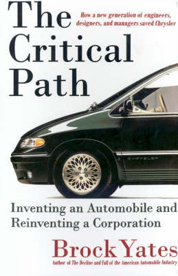 The Critical Path: Inventing an Automobile and Reinventing a