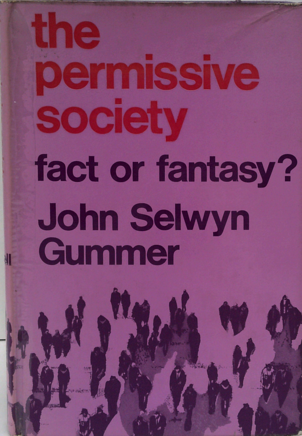 The Permissive Society: Fact Or Fantasy?