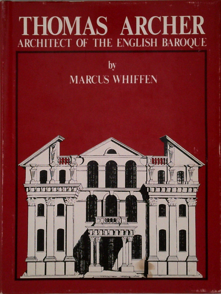 Thomas Archer: Architect Of The English Baroque