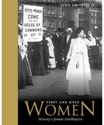 First and Only Women: History'S Female Trailblazers