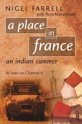A Place In France: An Indian Summer (PB)