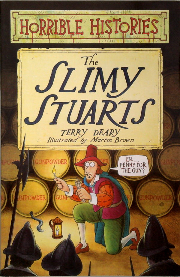Horrible Histories: The Slimy Stuarts