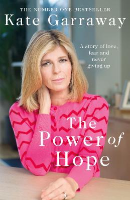 The Power Of Hope: The moving no.1 bestselling memoir from TV's Kate Garraway