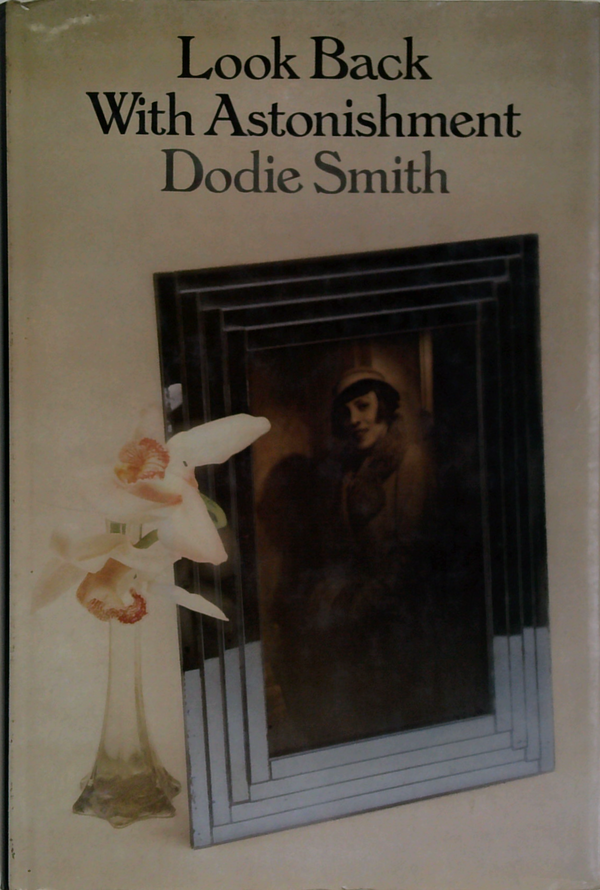 Look Back With Astonishment. Volume Three of an Autobiography