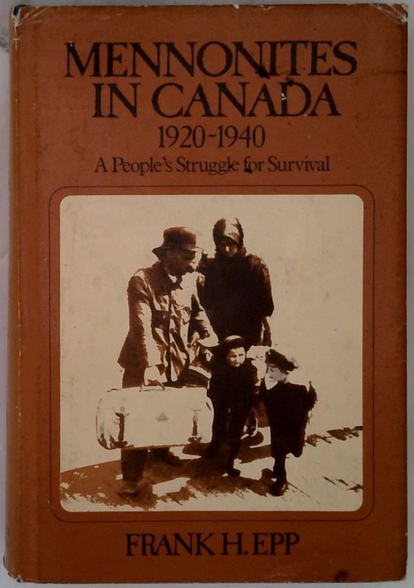 Mennonites In Canada 1920-1940: A People's Struggle For Survival