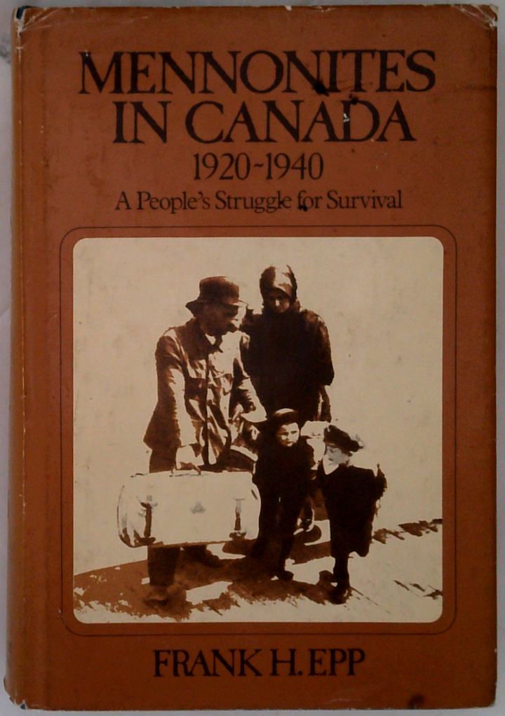 Mennonites In Canada 1920-1940: A People's Struggle For Survival