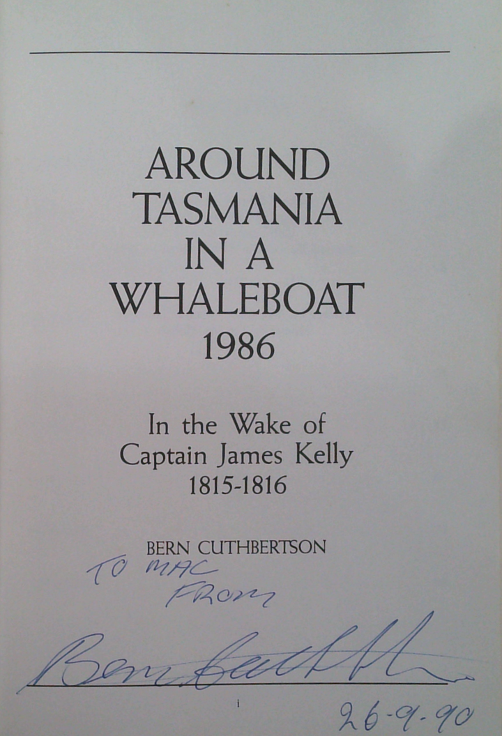 Around Tasmania In A Whaleboat 1986: In The Wake Of Captain James Kelly 1815-1816