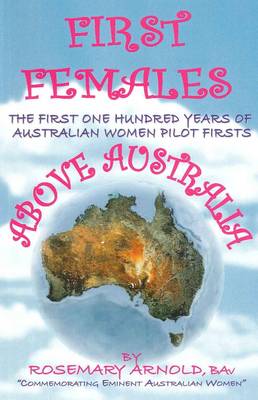 First Females Above Australia: The First One Hundred Years of