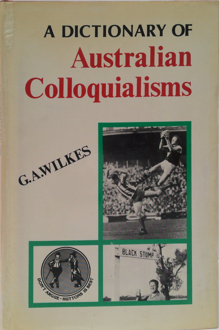 A Dictionary Of Australian Colloquialisms