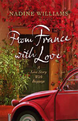 From France With Love: A Love Story with Baggage