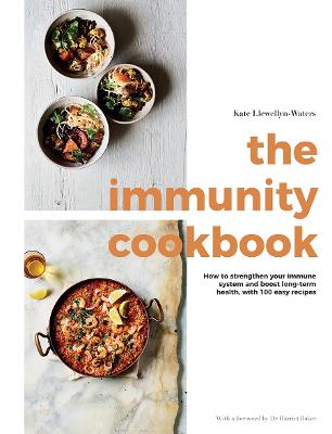 The Immunity Cookbook: How to Strengthen Your Immune System and Boost