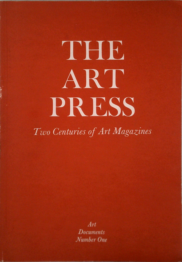 The Art Press: Two Centuries Of Art Magazines