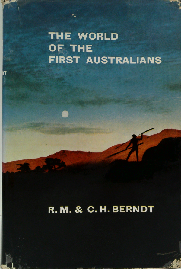 The World Of The First Australians: An Introduction To The Traditional Life Of The Australian Aborigines