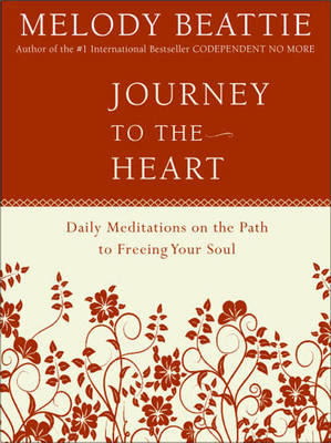 Journey to the Heart: Daily Meditations on the Path to Freeing Your